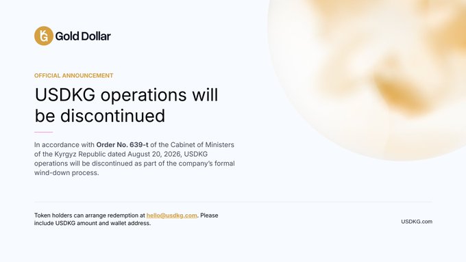 Official announcement from Gold Dollar stating 'USDKG operations will be discontinued' per Order No. 639-t of the Cabinet of Ministers of the Kyrgyz Republic dated August 20, 2026, with contact details for token redemption at hello@usdkg.com.