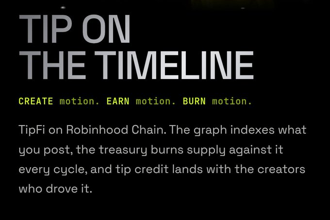 A black background with text reading 'TIP ON THE TIMELINE', 'CREATE motion. EARN motion. BURN motion.', and a description of TipFi on Robinhood Chain, where supply is burned and tip credit goes to creators.
