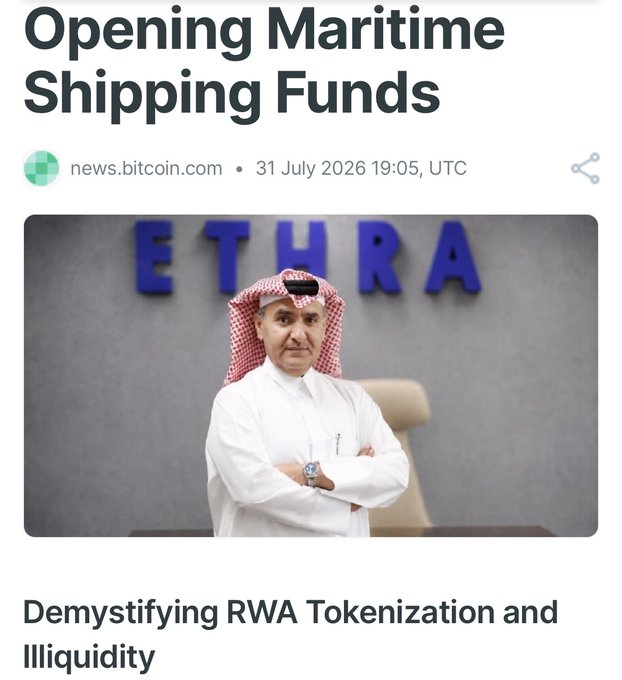 A news article titled 'Opening Maritime Shipping Funds' and 'Demystifying RWA Tokenization and Illiquidity' features a photo of a man in traditional Saudi attire standing in front of an 'ETHRA' sign.