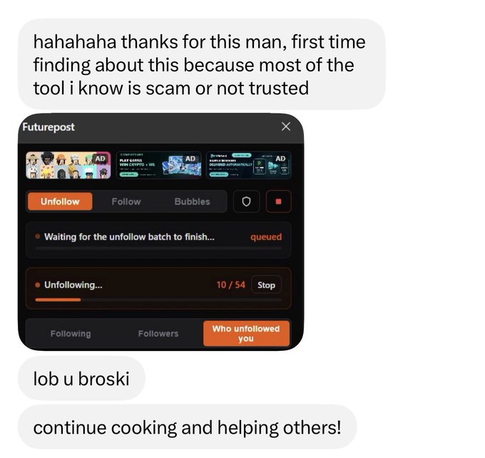A chat message showing someone thanking for discovering the "Futurepost" tool for unfollowing, with the interface showing an unfollow batch in progress (10/54), and responses saying "lob u broski" and "continue cooking and helping others!"