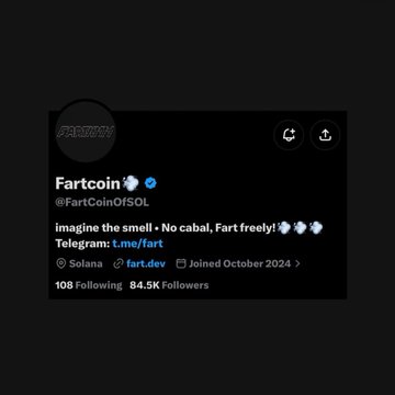 A Twitter/X profile screenshot for @FartCoinOfSOL with the display name 'Fartcoin' and bio reading 'imagine the smell · No cabal, Fart freely! 💨💨💨', joined October 2024 with 108 Following and 84.5K Followers.