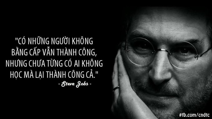 A black-and-white portrait of Steve Jobs wearing his signature round glasses, accompanied by his famous quote: "CÓ NHỮNG NGƯỜI KHÔNG BẰNG CẤP VẪN THÀNH CÔNG, NHƯNG CHƯA TỪNG CÓ AI KHÔNG HỌC MÀ LẠI THÀNH CÔNG CẢ," which translates to a message about learning being essential to success, reinforcing the post's theme of investing in education, smart spending, and building multiple income streams rather than relying solely on existing resources.