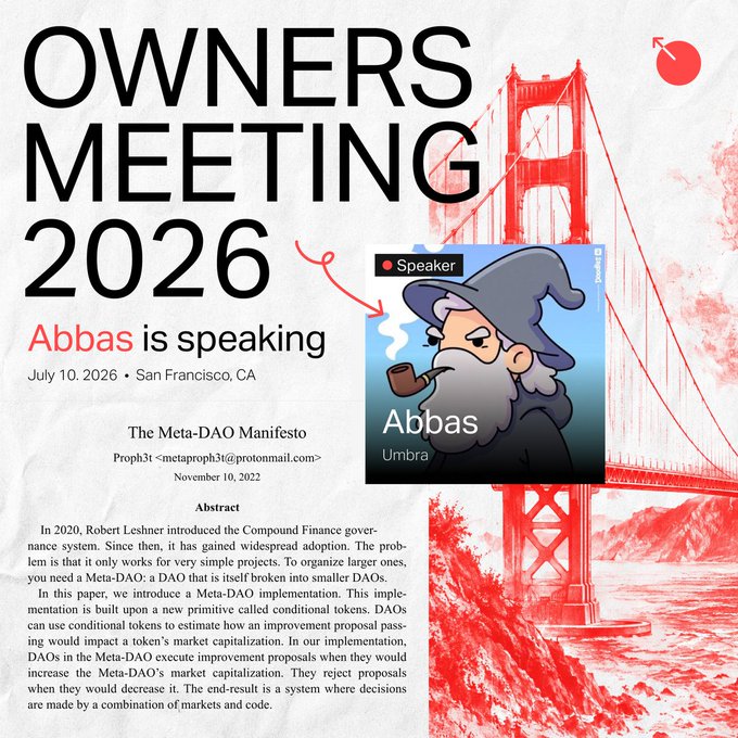 A promotional graphic for the "Owners Meeting 2026" event in San Francisco on July 10, 2026, featuring speaker Abbas from Umbra speaking on "The Meta-DAO Manifesto" by Prophet, with a red-tinted Golden Gate Bridge background—directly illustrating the announcement that Abbas will be speaking at the Inaugural MetaDAO Owners Meeting.