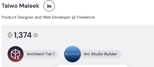 A profile snippet for 'Taiwo Maleek', a Product Designer and Web Developer @ Freelance, showing a token balance of 1,374 and 'Architect Tier 1' alongside 'Arc Studio Builder' badges.