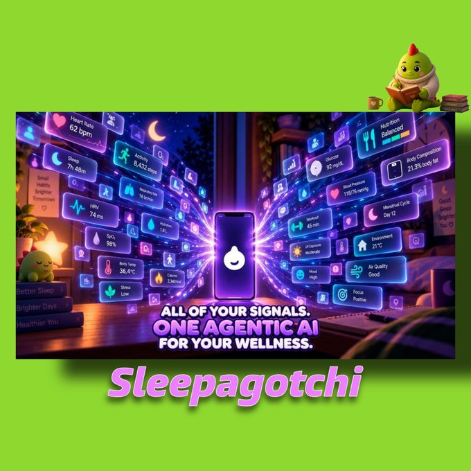 A promotional graphic with a green background advertises 'Sleepagotchi' as 'ALL OF YOUR SIGNALS. ONE AGENTIC AI FOR YOUR WELLNESS,' featuring a central phone icon radiating health metric cards and a small green character reading a book.