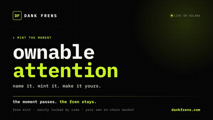 A dark-themed promotional graphic for "DANK FRENS" on Solana with the tagline "ownable attention" and text "name it. mint it. make it yours."