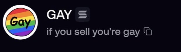 The image shows a stock ticker labeled "GAY" with the caption "if you sell you're gay" in a humorous meme format. The post plays on this joke, with the user declaring "I'm no gay. I'm no sell," meaning they refuse to sell their position regardless of the playful ultimatum.