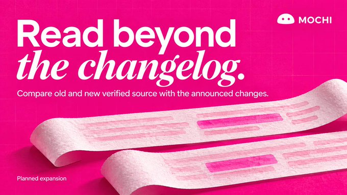 A pink promotional graphic for 'MOCHI' reading 'Read beyond the changelog. Compare old and new verified source with the announced changes.' with 'Planned expansion' noted.