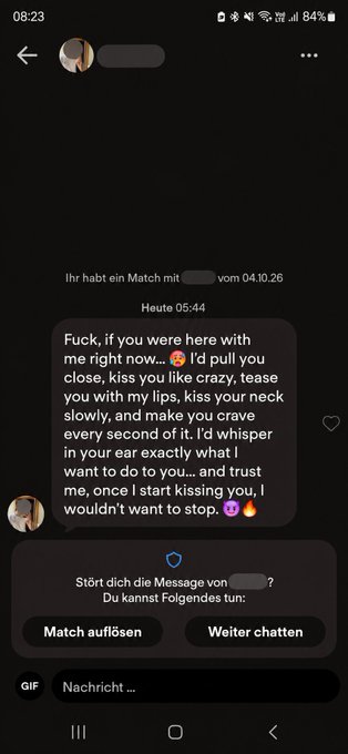 A dark-mode dating chat screenshot shows a German message, headed “Heute 05:44,” saying, “Fuck, if you were here with me right now... I’d pull you close, kiss you like crazy, tease you with my lips, kiss your neck slowly, and make you crave every second of it...” Below it, a prompt reads, “Stört dich die Message von ...? Du kannst Folgendes tun:” with buttons “Match auflösen” and “Weiter chatten.”