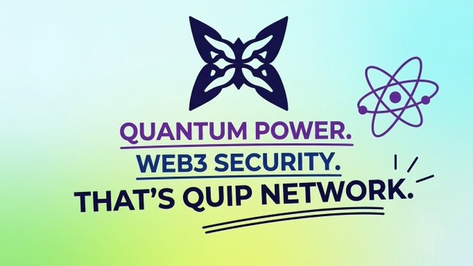 Quip Network promotional graphic with butterfly and atom logos, reading 'QUANTUM POWER. WEB3 SECURITY. THAT'S QUIP NETWORK.'