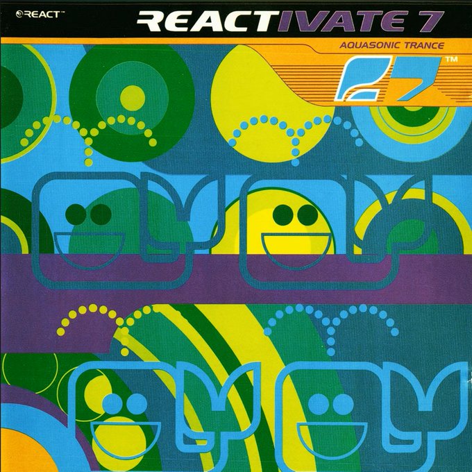 Cover art for 'REACTIVATE 7' by 'AQUASONIC TRANCE', featuring colorful retro-style smiley faces and abstract circular patterns in green, blue, yellow, and purple.