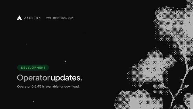 Asentum website announcing 'Operator updates' with 'Operator 0.6.45 is available for download', displayed with a black background and halftone leaf graphics.