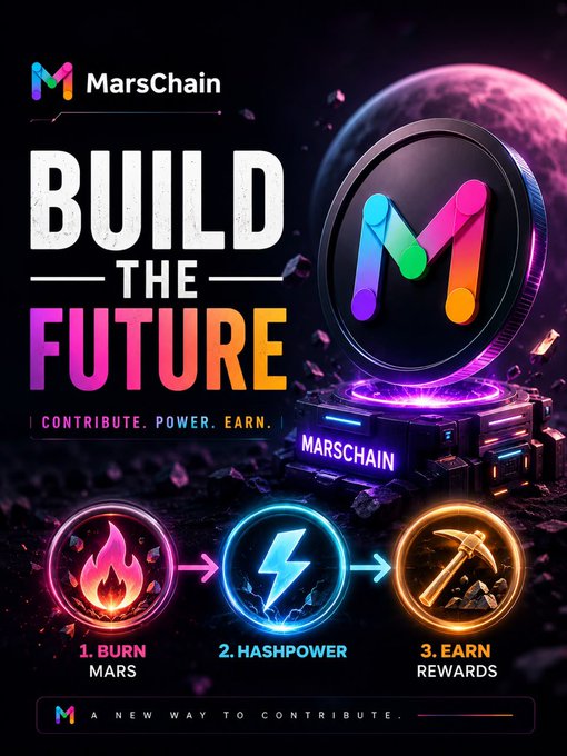 A promotional graphic for MarsChain cryptocurrency featuring the text 'BUILD THE FUTURE', 'CONTRIBUTE. POWER. EARN.', and a 3-step process: '1. BURN MARS', '2. HASHPOWER', '3. EARN REWARDS'.