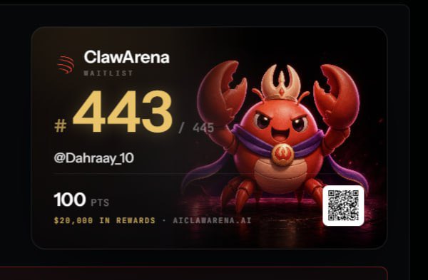 A digital graphic shows a ClawArena Waitlist rank of #443 out of 445 for @Dahraay_10 with 100 points and $20,000 in rewards, featuring a red crab character wearing a crown and purple cape next to a QR code.