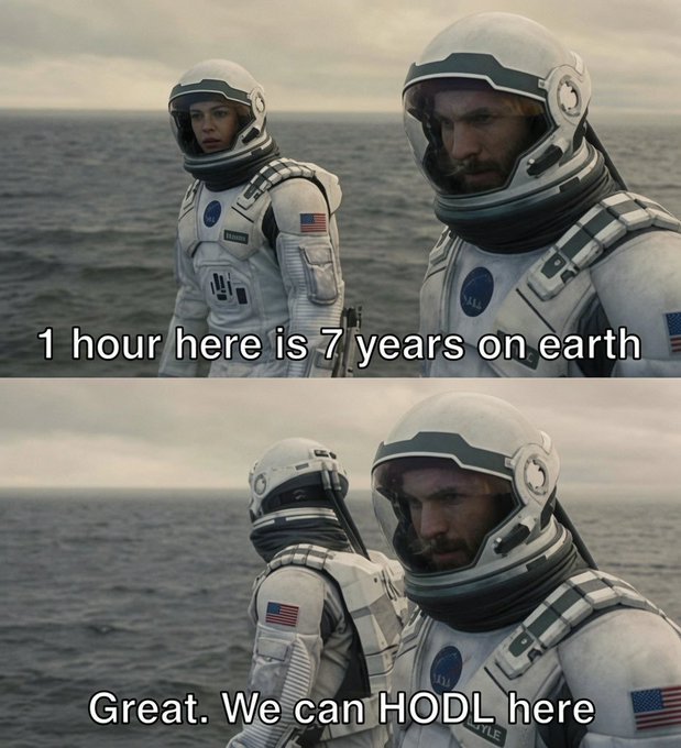In a scene from *Interstellar*, astronauts discuss that "1 hour here is 7 years on earth," leading one to exclaim, "Great. We can HODL here." This image humorously relates to the post "Best place for Crypto Bros" by referencing the cryptocurrency term "HODL" (hold on for dear life) and implying that time dilation in space is ideal for long-term crypto investments.