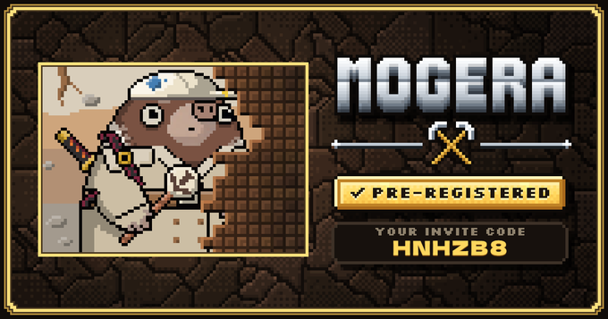 A pixel-art style promotional banner for 'MOGERA' featuring a character miner-like character, marked as 'PRE-REGISTERED' with invite code 'HNHZB8'.