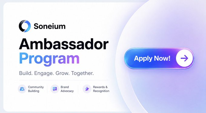 The image is a promotional banner for the "Soneium Ambassador Program," featuring a "Build. Engage. Grow. Together." tagline and highlighting benefits like Community Building, Brand Advocacy, and Rewards & Recognition, alongside an "Apply Now!" button. The banner directly supports the accompanying post by visually inviting Web3 community builders and content creators to apply for the ambassador program backed by Sony Block Solutions Labs.