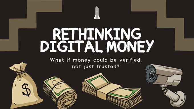 A graphic titled 'RETHINKING DIGITAL MONEY' asking 'What if money could be verified, not just trusted?' featuring illustrations of money and a security camera.
