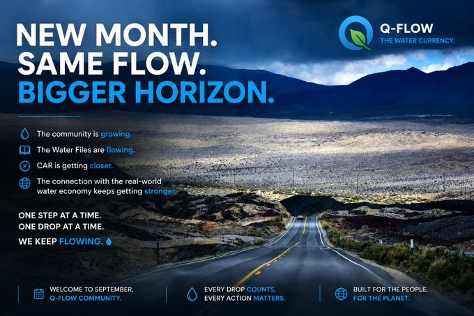 A promotional graphic for Q-FLOW (The Water Currency) features the headlines "NEW MONTH. SAME FLOW. BIGGER HORIZON." overlaid on a scenic road stretching toward mountains, with bullet points highlighting community growth, flowing Water Files, an approaching CAR (Carbon Asset Retirement), and a stronger connection to the real-world water economy. The image visually reinforces the post's message of steady progress through its expansive landscape, symbolizing the forward-moving journey of the project as September begins.