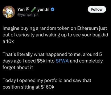 The image shows a tweet from user "Yen 円" (@yenperps) describing how they accidentally bought $5K of the token $FWA on Ethereum and forgot about it, only to wake up and find their position had grown to $160K—a 10x gain. This relates to the post noting that $FWA was not tradable yet, suggesting the screenshot may be fabricated or misleading since the token couldn't actually be bought at the time claimed.