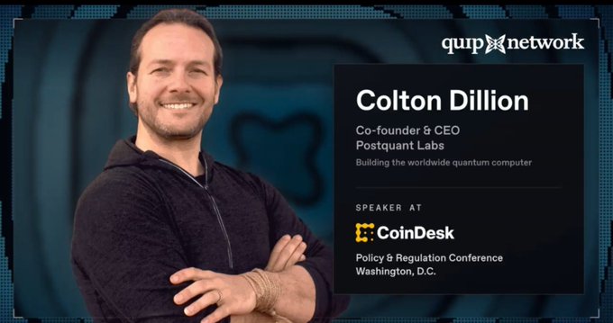 A promotional graphic featuring Colton Dillion, Co-founder & CEO of Postquantum Labs, identified as a speaker at the CoinDesk Policy & Regulation Conference in Washington, D.C., presented by Quip Network.
