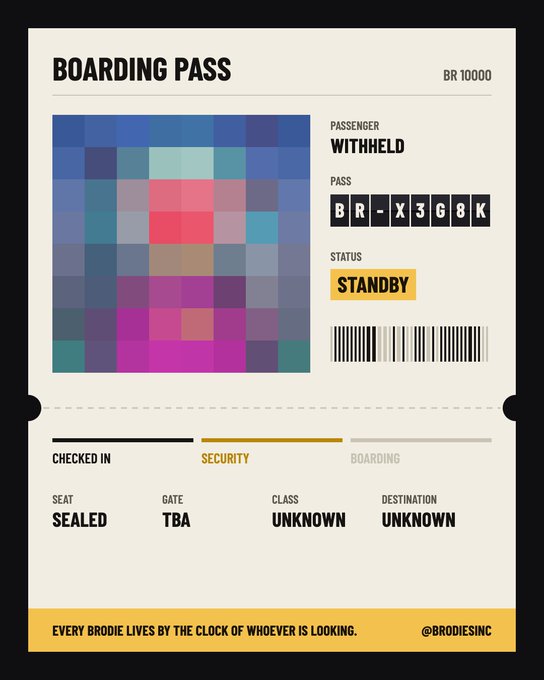 A creative digital illustration of a 'BOARDING PASS' for passenger 'WITHHELD' with status 'STANDBY', a pixelated portrait, and the text 'EVERY BRODIE LIVES BY THE CLOCK OF WHOEVER IS LOOKING.' with '@BRODIESINC'.