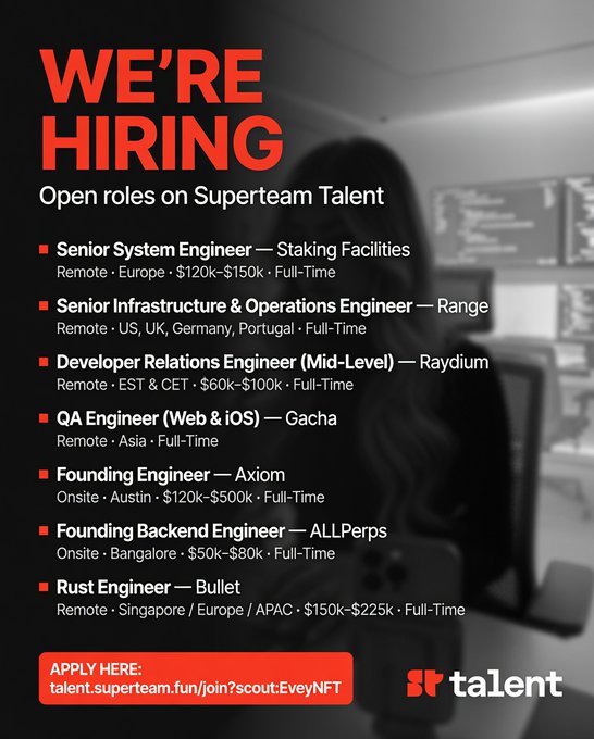 A job advertisement titled 'WE'RE HIRING' for 'Superteam Talent', listing remote and on-site engineering roles at companies like Range, Raydium, and Axiom, with an application link.