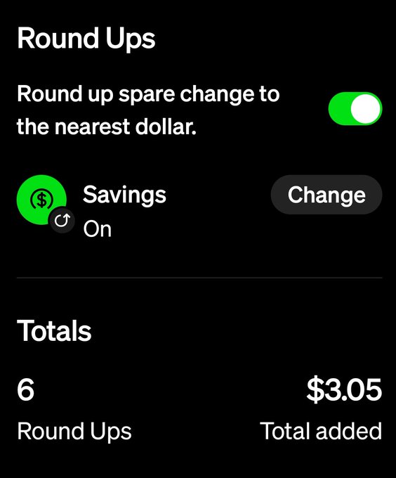 A screenshot of a mobile banking app showing 'Round Ups' enabled to round up spare change to the nearest dollar, with 6 round-ups totaling $3.05 added to Savings.
