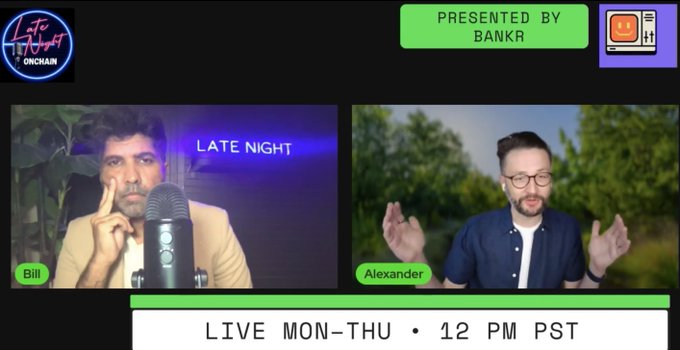 A late-night podcast screenshot featuring hosts Bill and Alexander on a split-screen broadcast, sponsored by $BNKR, with on-screen text noting it's presented by BANKR and airs live Mon-Thu at 12 PM PST under the "Late Night onchain" logo.