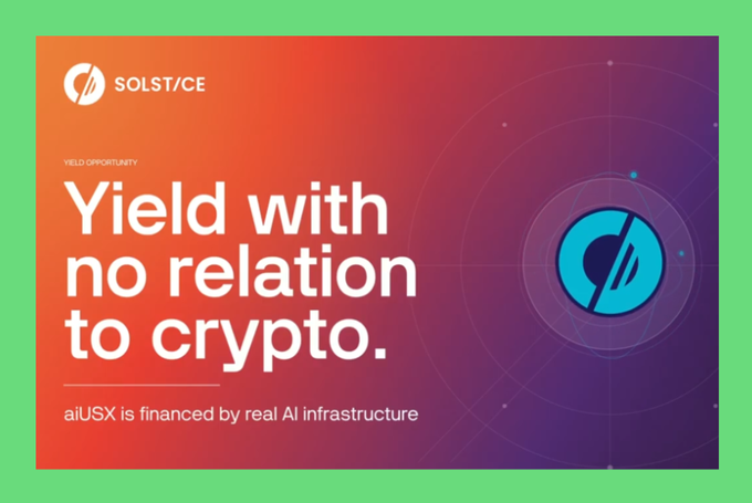 A promotional graphic for Solstice featuring a gradient red-to-purple background with a circular logo, displaying the text "YIELD OPPORTUNITY: Yield with no relation to crypto. aiUSX is financed by real AI infrastructure," highlighting the new aiUSX product that generates yield from AI infrastructure rather than crypto market dynamics.