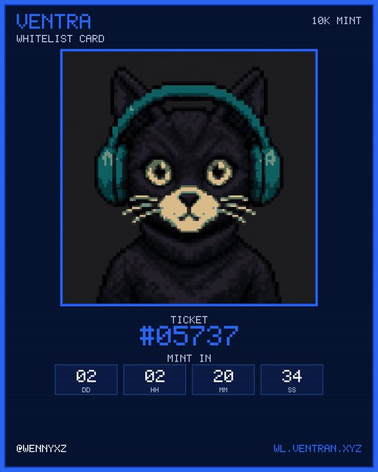 A pixelated Ventra Whitelist Card (ticket #05737) featuring a black cat avatar wearing teal headphones, with a countdown showing 02 days, 02 hours, 20 minutes, and 34 seconds until mint, advertising the upcoming 10K mint at wl.ventran.xyz.