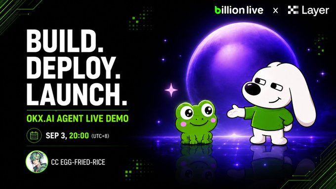 A promotional graphic for a 'BUILD. DEPLOY. LAUNCH.' event featuring an OKX.AI Agent Live Demo scheduled for Sep 3, 20:00 (UTC+8) by billionlive x Layer, with two cartoon characters (a frog and a dog) beside a purple planet.