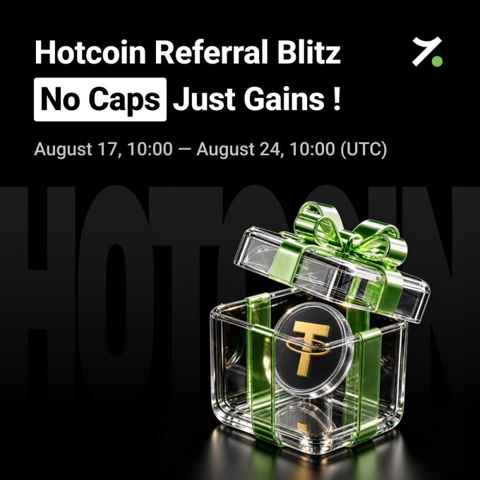 Hotcoin’s “Referral Blitz” promo runs August 17, 10:00–August 24, 10:00 (UTC), featuring a green gift box with a gold T and a $7.18 tag. The campaign offers 3 USDT for inviting 5 friends, plus random 1–10 USDT Futures Trial Funds per new referral, with no cap.