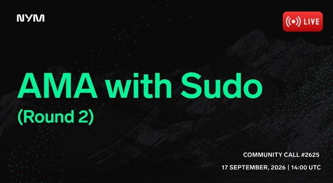A promotional graphic for an 'AMA with Sudo (Round 2)' by NYM, marked as LIVE, for a community call on 17 September 2026 at 14:00 UTC.