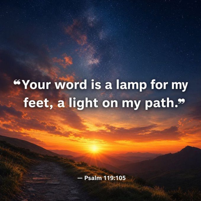 An inspirational image featuring a sunset over mountains and a starry night sky with a path, displaying the Bible verse "Your word is a lamp for my feet, a light on my path." — Psalm 119:105.