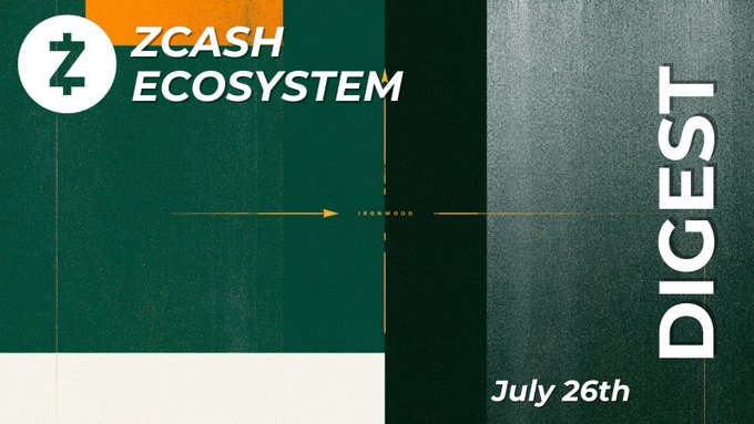 A graphic design for 'ZCASH ECOSYSTEM DIGEST' dated July 26th, featuring a green and gray color-blocked layout with a Zcash logo and 'IRONWOOD' label.