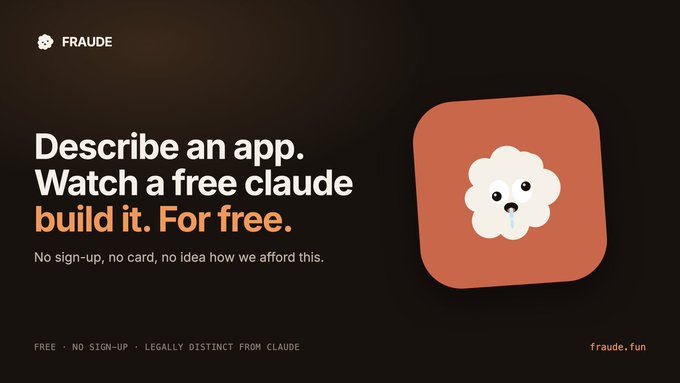 An advertisement for 'FRAUDE' featuring an orange app icon with a cartoon cloud face, with text reading 'Describe an app. Watch a free claude build it. For free.' and 'No sign-up, no card, no idea how we afford this.'