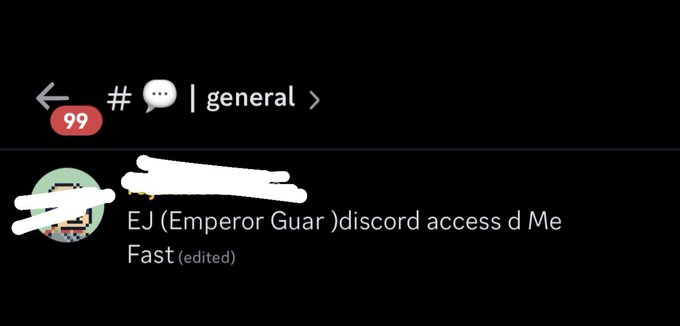 A screenshot of a Discord "#general" channel shows a message from "EJ (Emperor Guar)" with the text "discord access d Me Fast" (edited), with the username partially scribbled out. The "99+" notification badge and the user's request suggest they're urgently trying to sell or transfer their Discord access, likely due to fears of a server shutdown or impending ban.