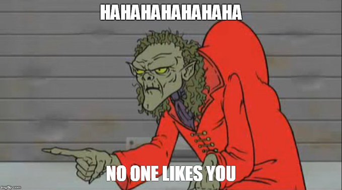 A green-skinned goblin-like character in a red coat laughs maniacally and points, with text reading "HAHAHAHAHAHAHA" above and "NO ONE LIKES YOU" below. The image mocks someone in the crypto space by portraying a villainous figure dismissing them, aligning with the post's sentiment about negative developments in the crypto community.