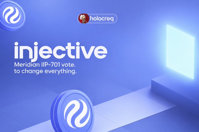 A promotional graphic for Injective featuring the text 'injective Meridian IIP-701 vote. to change everything.' with a username 'holacreq' displayed at the top.