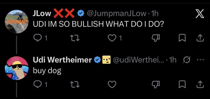 A screenshot of an X (formerly Twitter) exchange where JLow (@JumpmanJLow), whose display name shows red XXs, asks "UDI IM SO BULLISH WHAT DO I DO?" and Udi Wertheimer (@udiWertheimer) replies with "buy dog." The witty back-and-forth in the image aligns with the post's theme, humorously reinforcing the idea that everyone will "bend the knee" to $DOG.