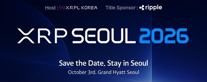 A dark blue promotional banner for 'XRP SEOUL 2026' hosted by XRPL KOREA with Ripple sponsoring, dated 'October 3rd, Grand Hyatt Seoul'.