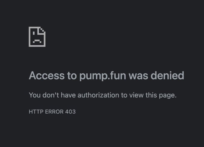 A black error screen displaying a broken icon and the message 'Access to pump.fun was denied. You don't have authorization to view this page. HTTP ERROR 403'.