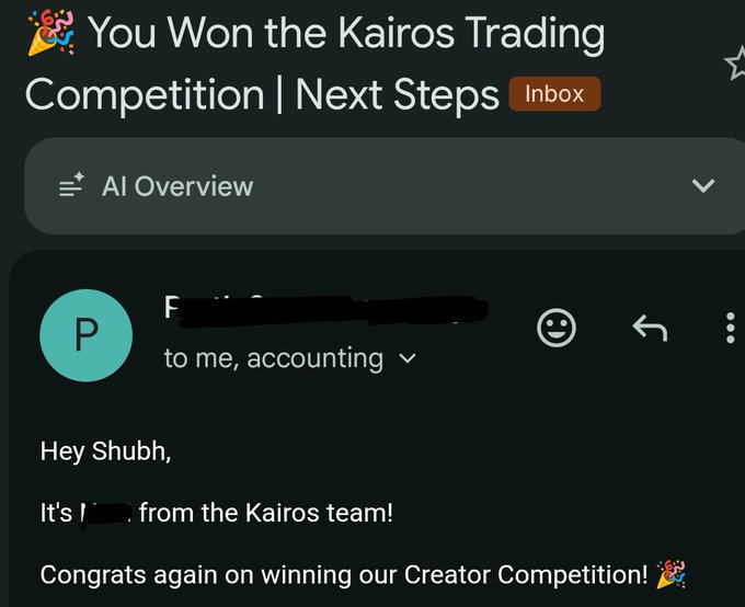 A Gmail inbox notification titled '🎉 You Won the Kairos Trading Competition | Next Steps' with an email from the Kairos team congratulating 'Shubh' on winning their Creator Competition.