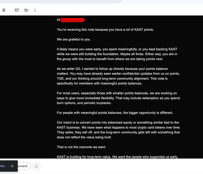 A screenshot of an email from KAST addressing users with significant KAST points balances, outlining plans to convert points into tokenized equity and expressing intent to prioritize long-term community value ahead of a Q3 update. The note appears to contradict the user's frustration by suggesting meaningful points holders will be rewarded with equity rather than dismissed, though it does acknowledge timeline shifts toward a delayed TGE that aligns with the criticism about postponed token generation events.