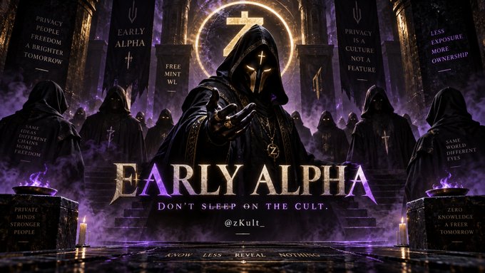 A dark, gothic-style promotional image for 'EARLY ALPHA' featuring hooded figures, purple smoke, a cross symbol, and text including 'DON'T SLEEP ON THE CULT' and '@zKult_' along with privacy-related slogans.