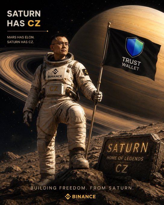 The image is a meme-style poster depicting Changpeng Zhao ("CZ") in a spacesuit, planting a "Trust Wallet" flag on Saturn's surface, with text reading "SATURN HAS CZ," "Mars has Elon, Saturn has CZ," "SATURN Home of Legends CZ," and "BUILDING FREEDOM FROM SATURN" alongside the Binance logo. It visually reinforces the post's playful claim that CZ has claimed Saturn as his planet, echoing Elon Musk's association with Mars while promoting Binance and Trust Wallet branding.