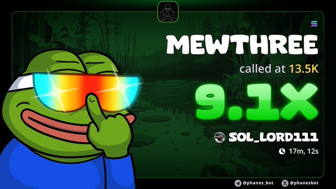 A Pepe the Frog meme wearing glowing sunglasses, advertising a MewThree token call at 13.5K with a 9.1X gain by user SOL_LORD111.