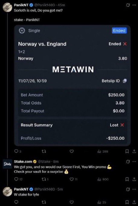 A user (@PanikNT) tweets "Sorloth is evil. Do you got me?" alongside a screenshot of a lost $250 single bet on Norway vs. England (11/07/26) at 3.80 odds on Metawin, to which Stake.com replies offering a "Score First, You Win" promo for an upcoming vault, illustrating how the sportsbook compensated the bettor despite the loss on a different platform.