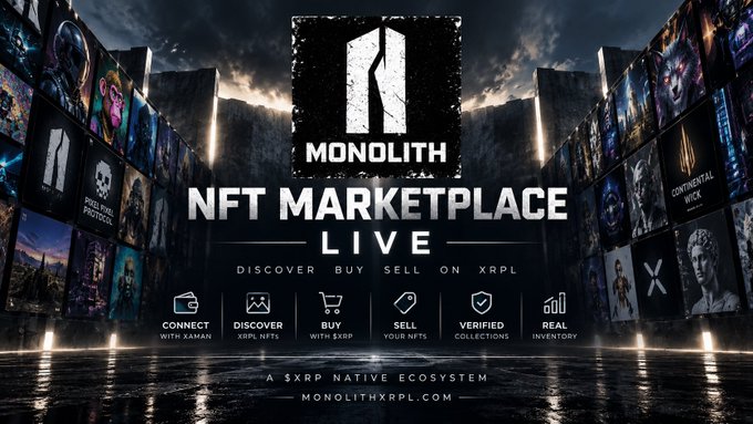 An advertisement for the 'MONOLITH NFT MARKETPLACE LIVE', described as a 'SXRP NATIVE ECOSYSTEM' on the XRP ledger, with features to Discover, Buy, Sell, and verify collections, linking to monolithxrpl.com.